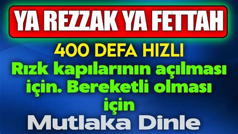 YA REZZAK YA FETTAH ZİKRİ DİNLE 400 Defa En Etkili Dualar YouTube