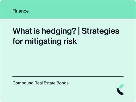 What Is Hedging Strategies For Mitigating Risk Compound Banc