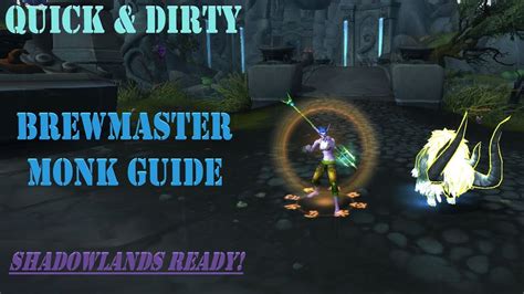 Updated Super Quick Guide For The Brewmaster Monk In Shadowlands Youtube