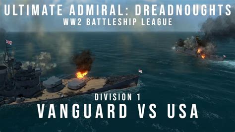 Vanguard Vs USA WW2 Battleship League Division 1 Ultimate Admiral