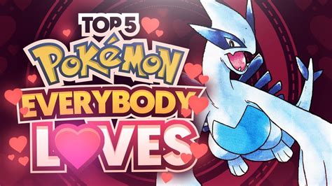 Top 5 Pokemon Everybody Loves Youtube