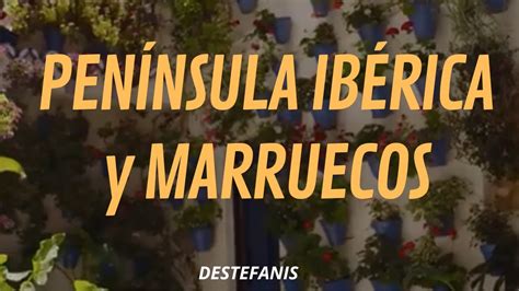 Peninsula Iberica Y Marruecos Destefanis Travel Check In Tv Youtube