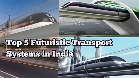 Top 5 Futuristic Transport Systems In India भारत में Top 5 भविष्य