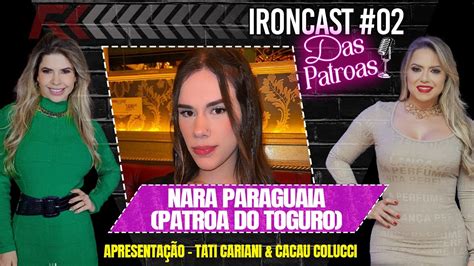 NARA ESPOSA DO TOGURO APRESENTAÇÃO TATI CARIANI E CACAU COLUCCI