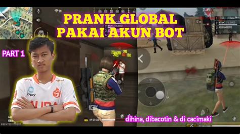 PRANK GLOBAL PAKAI AKUN 1 FREE FIRE INDONESIA YouTube