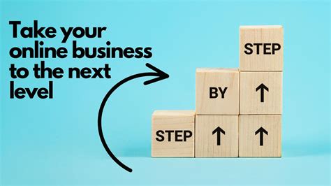 7 Steps To Taking Your Online Business To The Next Level Up