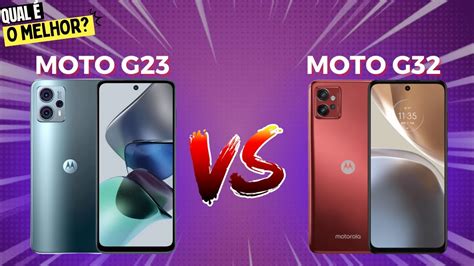 Moto G23 4G Vs Moto G32 4G COMPARATIVO YouTube