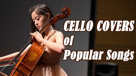 Top Cello Covers Of Popular Songs 2018 Best Instrumental Cello Covers