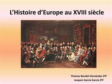 Ppt Lhistoire Deurope Au Xviii Si Cle Powerpoint Presentation Id