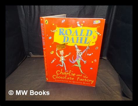 Charlie And The Chocolate Factory Roald Dahl Illustrated By Quentin