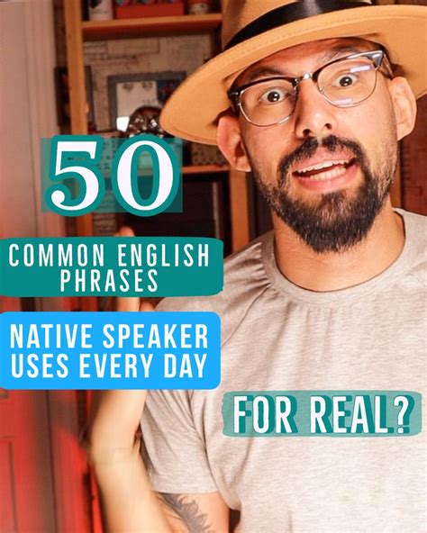 A Man Wearing A Hat And Glasses With The Text 50 Common English Phrases