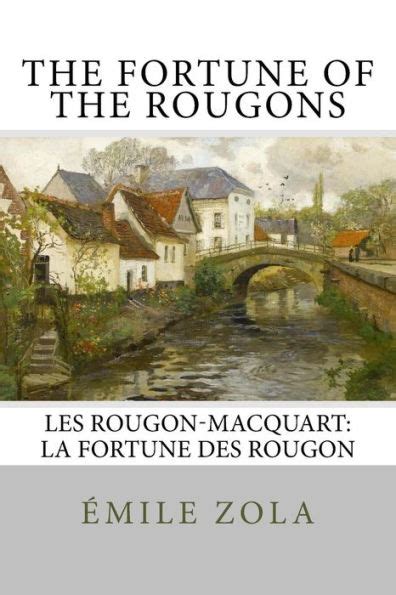 The Fortune Of The Rougons Les Rougon Macquart La Fortune Des Rougon