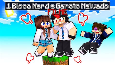 A Nerd E O Garoto Malvado Em 1 Bloco Filme No Minecraft Miika Youtube