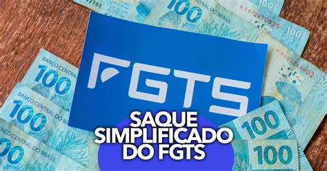 Saque Simplificado Do Fgts Veja Como Resgatar O Que é Seu Por Direito