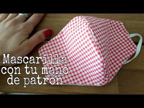 Como Hacer Mascarilla Con Tu Mano De Patr N Unpedaciitodemii Youtube