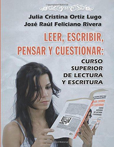 Leer Escribir Pensar Y Cuestionar Curso Superior De Lectura Y