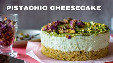 No Bake Pistachio Cheesecake Easy To Make With Irresistible Taste Youtube