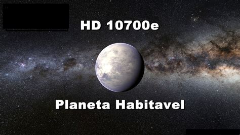 Hd 10700e Planeta Habitável A 12 Anos Luz Youtube