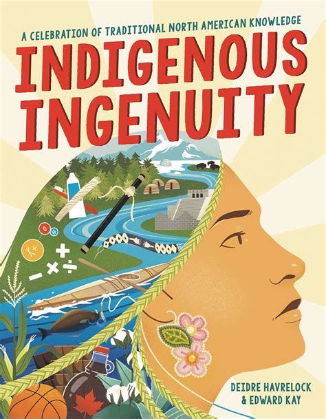 Indigenous Ingenuity By Deidre Havrelock And Edward Kay Has Received A