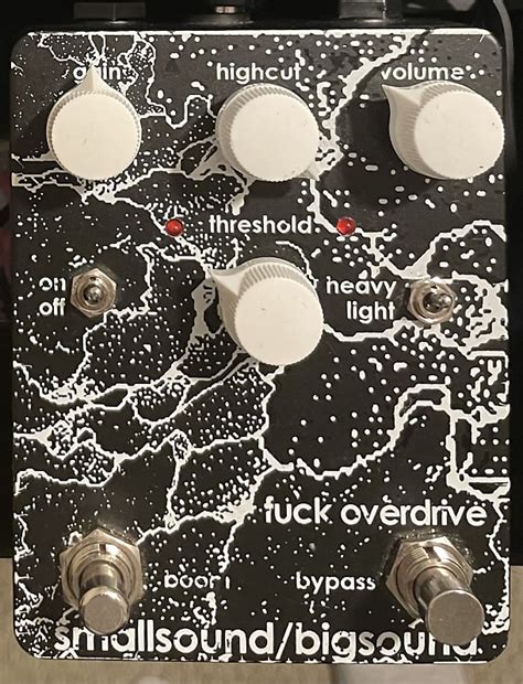 SS BS Fuck Overdrive Smallsound Bigsound Reverb