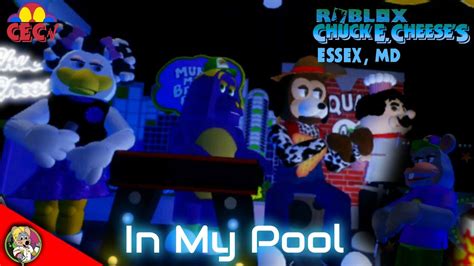 Roblox Chuck E Cheeses Essex Md In My Pool Youtube