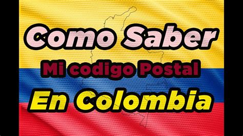 Como Saber Mi Codigo Postal En Colombia Actualizado Youtube