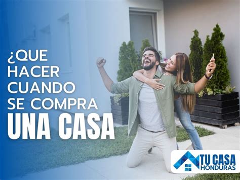 Qu Hacer Cuando Se Compra Una Casa Tu Casa Honduras