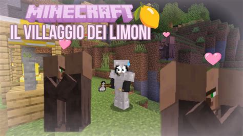 Il Villaggio Dei Limoni Minecraft Ep Gameplay Ita Youtube