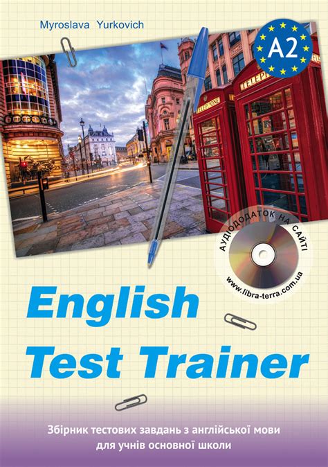 ENGLISH TEST TRAINER-level A2. Тренажер для Подготовки к Тестам По ...