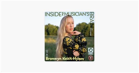 ‎inside The Musicians Brain Episode 42 Bronwyn Keith Hynes On Apple