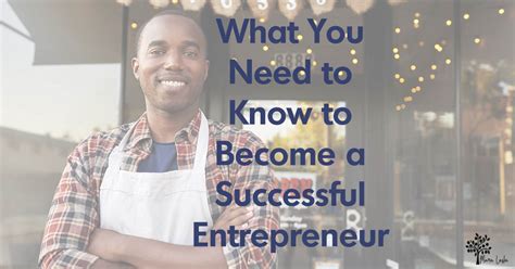 What You Need To Know To Become A Successful Entrepreneur