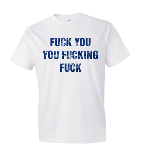 Shameless Shirt Fuck You You Fucking Fuck Shirt Tv Show Etsy