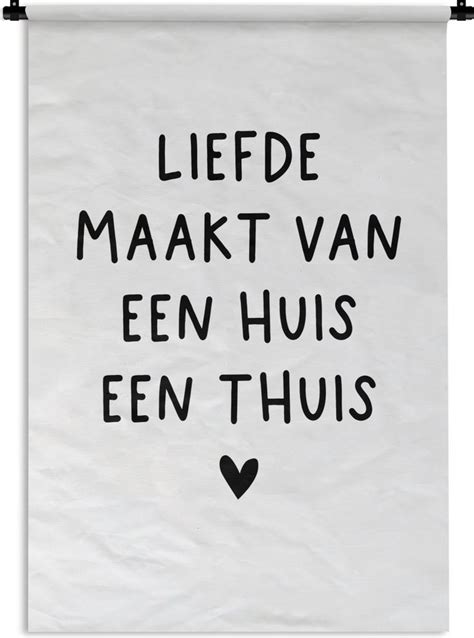 Wandkleed Wanddoek Spreuken Quotes Liefde Maakt Van Een Huis