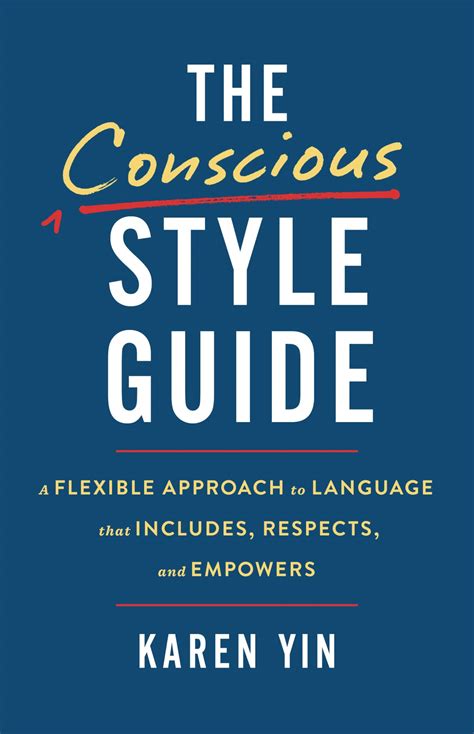 The Conscious Style Guide A Flexible Approach To Language That