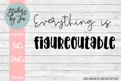 Everything Is Figureoutable Graphic By Stickers By Jennifer Creative