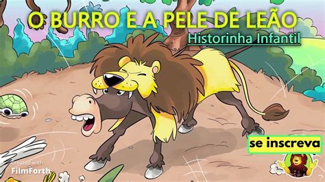 O BURRO E A PELE DE LEÃO DESENHO INFANTIL YouTube