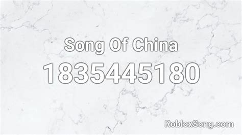 Song Of China Roblox ID - Roblox music codes