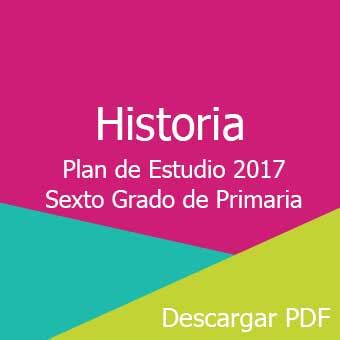 Plan De Estudio 2017 Historia Sexto Grado PDF