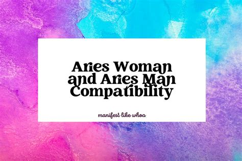 Are Aries Woman And Aries Man Compatible Manifest Like Whoa