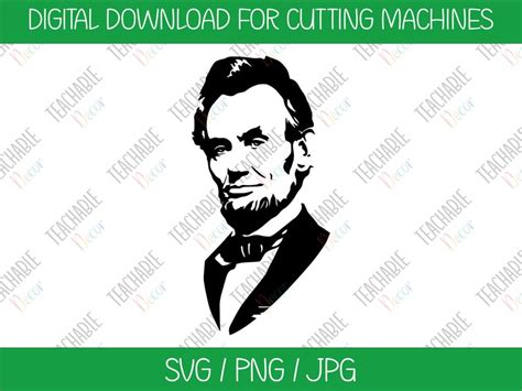 Abraham Lincoln Svg Lincoln Clipart President Svg Washington