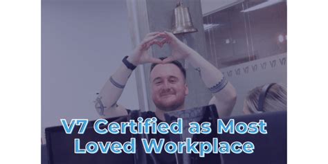 V7 Recruitment Certified As Most Loved Workplace