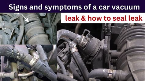 Signs And Symptoms Of A Car Vacuum Leak And How To Seal Leak Youtube