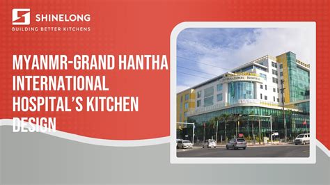 Myanmar Grand Hantha International Hospital S Kitchen Design Youtube