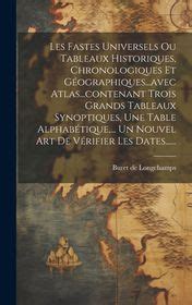 Les Fastes Universels Ou Tableaux Historiques Chronologiques Et G