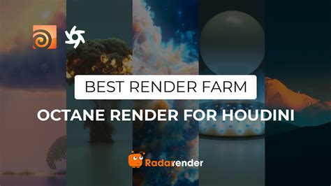 Best Octane Render For Houdini Render Farm Radarrender