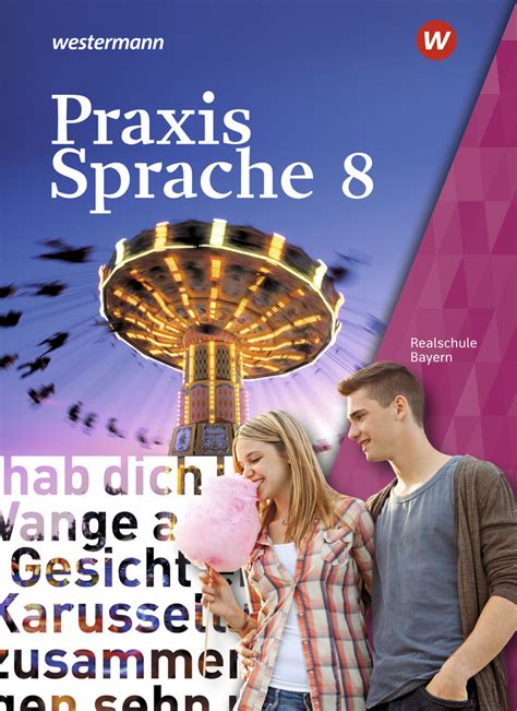 Praxis Sprache Ausgabe 2016 für Bayern Schulbuch 8 Westermann