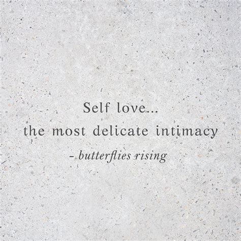 Self Love The Most Delicate Intimacy © Butterflies Rising July