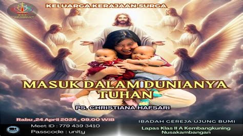 Masuk Dalam Dunianya Tuhan Ibadah Gereja Ujung Bumi Lp Nusakambangan