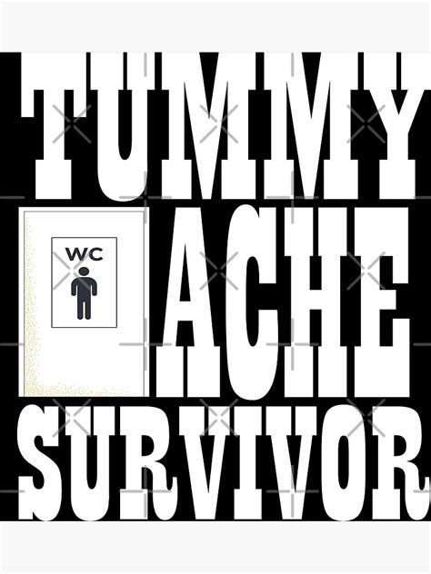 Tummy Ache Survivor Funny Poster For Sale By Illustronout Redbubble