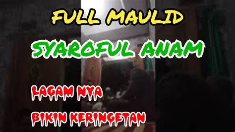 Full Maulid Syaroful Anam Lagam Nya Bikin Keringetan Youtube